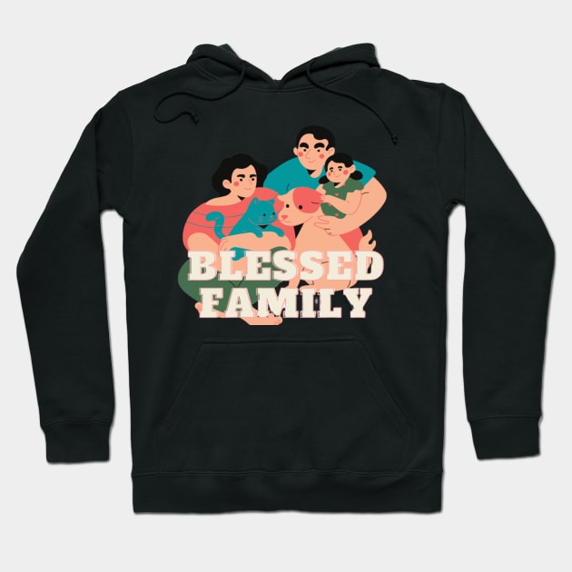 Blessed family Hoodie by Shineyarts